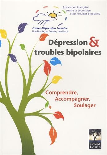 Download Dépression & troubles bipolaires : Comprendre, accompagner, soulager Download Dépression & troubles bipolaires : Comprendre, accompagner, soulager