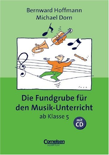 Download Die Fundgrube Fur Den Musik Unterricht Ab Klasse 5 Inkl Cd Michael Dorn Pdf Lueneuharnbron