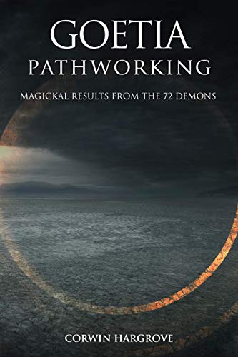 Goetia Pathworking: Magickal Results from The 72 Demons (English Edition)