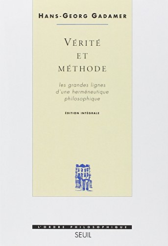 Download Vérité et Méthode. Les grandes lignes d'une herméneutique philosophique Download Vérité et Méthode. Les grandes lignes d'une herméneutique philosophique