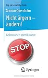 Pflege At Nicht Argern Andern Gelassenheit Statt Burnout Top Im Gesundheitsjob Isbn 9783662565704