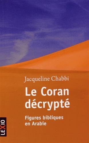 Download Le Coran décrypté : Figures bibliques en Arabie Download Le Coran décrypté : Figures bibliques en Arabie