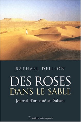 Télécharger Des roses dans le sable : Journal d'un curé au Sahara PDF