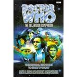 Doctor Who: The Television Companion: The Official BBC Guide to Every TV Story (Doctor Who)