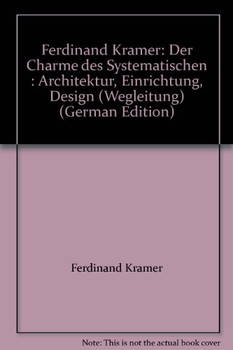 Ferdinand Kramer: Der Charme des Systematischen