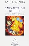 Enfants du Soleil : Histoire de nos origines