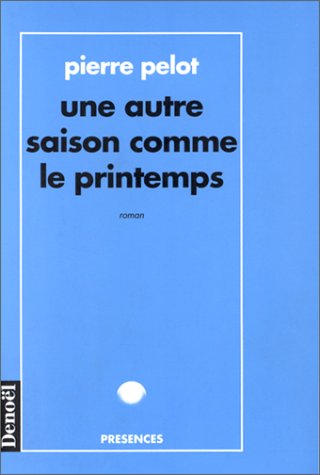 couverture de : Une autre saison comme le printemps