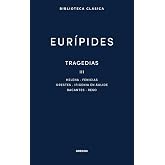 Tragedias III: Helena, Fenicias, Orestes, Ifigenia en &Aacute;ulide, Bacantes, Res (Biblioteca Cl&aacute;sica Gredos)