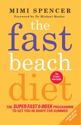 The Fast Beach Diet: The super-fast 6-week programme to get you in shape for summer