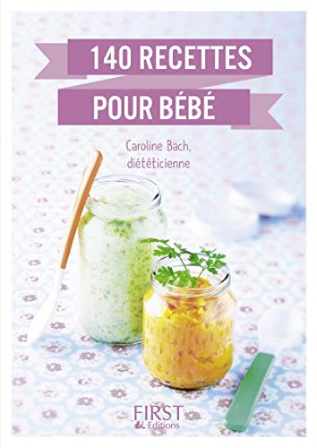 Télécharger Le Petit livre de - 140 recettes pour bébé Livre eBook France