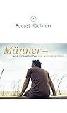 Männer - was Frauen über sie wissen sollten by 