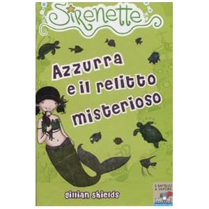 Azzurra e il relitto misterioso. Sirenette: 4