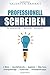 Schneller, besser, kürzer: Professionell schreiben by Valentin Zahrnt