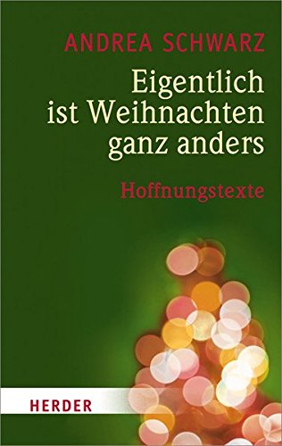 Download Eigentlich ist Weihnachten ganz anders (HERDER spektrum) Download Eigentlich ist Weihnachten ganz anders (HERDER spektrum)