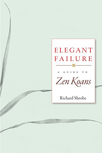 Elegant Failure: A Guide to Zen Koans
