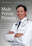 Image de Male Pelvic Fitness: Optimizing Sexual & Urinary Health (English Edition)