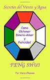 Image de Feng Shui: The Spanish Language Guide to a Better Life: Feng Shui: UN Manual Muy Ameno Y Facil De Usar Para El Publico Hispano