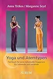 Yoga und Atemtypen: Fachbuch für eine individuelle Yogapraxis für Lehrende und Lernende by 