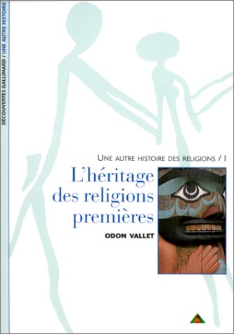 couverture de : L'h&eacute;ritage des religions premi&egrave;res