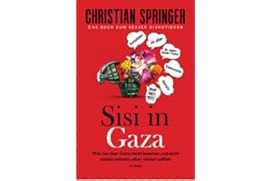 Sisi in Gaza: Was Sie über Gaza nicht wussten und nicht wissen müssen, aber wissen sollten