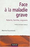 Image de Face à la maladie grave : Patients - Familles - Soignants