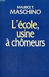 ECOLE USINE A CHOMEURS