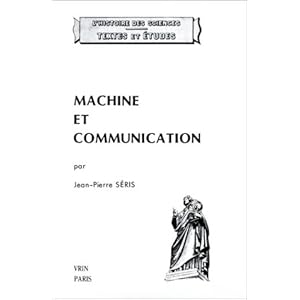 Machine et communication : Du théâtre des machines à la mécanique industrielle Livre en Ligne Machine et communication : Du théâtre des machines à la mécanique industrielle Livre en Ligne - Telecharger Ebook