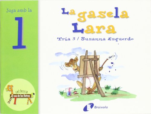 Download La gasela Lara (l): Juga amb la l (Catalá - A Partir De 3 Anys - Llibres Didàctics - Zoo De Les Lletres) Download La gasela Lara (l): Juga amb la l (Catalá - A Partir De 3 Anys - Llibres Didàctics - Zoo De Les Lletres)