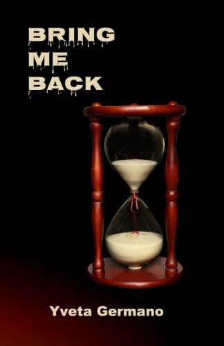 Bring Me Back (Bring Me Back Trilogy Book 1)