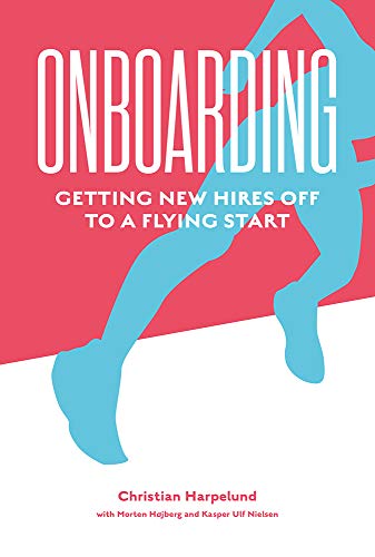 Onboarding: Getting New Hires off to a Flying Start (English Edition)