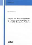Image de Security and Trust Architectures for Protecting Sensitive Data on Commodity Computing Platforms