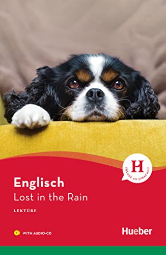 Lost in the Rain: Lektüre mit Audio-CD (Hueber Lektüren)