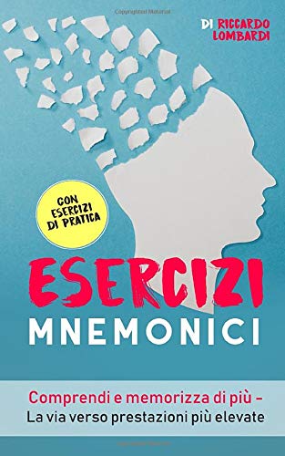 Esercizi mnemonici: Comprendi e memorizza di più - La via verso prestazioni più elevate libro