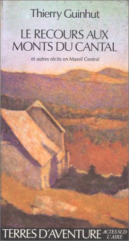 couverture de : Le recours aux monts du Cantal