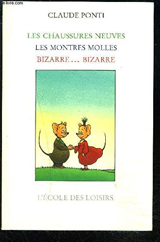 les  Chaussures neuves, les montres molles, bizarre...bizarre