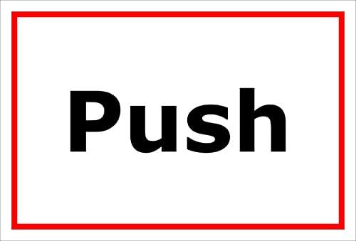 Sign Push/15 x 20 cm, 20 cm and 30 cm – Boring Sticker Hard Foam Aluminium Composite – S00152B, 30x20cm - Hartschaumplatte - ohne Bohrlöcher