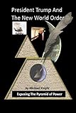 President Trump And The New World Order: The Ramtha Trump Prophecy by 