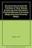 Image de Mi primer libro de tarot/ My First Book of Tarot: Metodo practico del arte adivinatorio/ Practical Methods of Divination