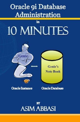 Oracle 9i Database Administration in 10 Minutes by Asim Abbasi (2007-04-28) francais