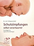 Schutzimpfungen selbst verantwortet: Grundlagen für eigene Entscheidungen (Aethera) by 