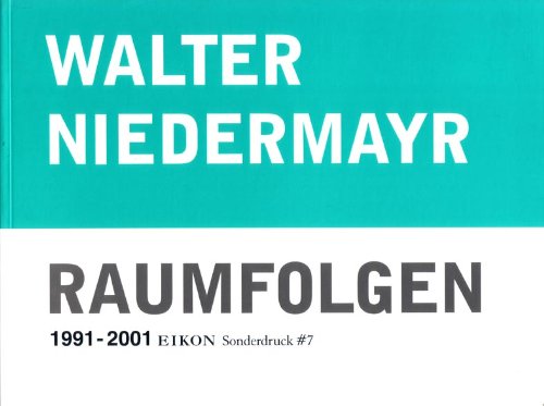 Preisvergleich Produktbild Walter Niedermayr: Raumfolgen 1991-2001