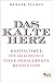 Das kalte Herz: Kapitalismus: die Geschichte einer andauernden Revolution by 