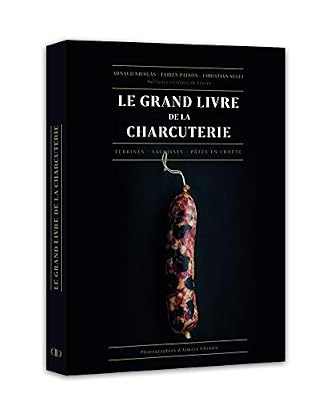 Ducasse Edition le grand livre de la charcuterie