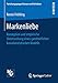 Markenliebe: Konzeption und empirische Untersuchung eines ganzheitlichen kausalanalytischen Modells (Forschungsgruppe Konsum und Verhalten) by 