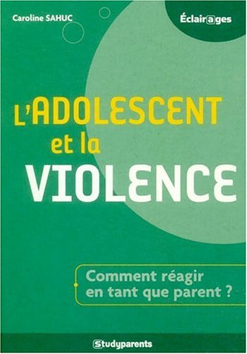 couverture de : L'Adolescent et la Violence