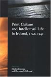 Image de Print Culture And Intellectual Life in Ireland, 1660-1941