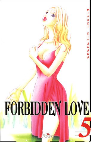 Forbidden Love — Tome 5