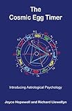 Image de The Cosmic Egg Timer: Introducing Astrological Psychology (English Edition)