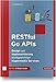 RESTful Go APIs: Design und Implementierung leichtgewichtiger Hypermedia Services by Ralf Wirdemann