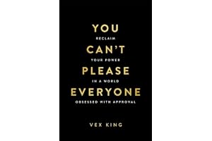 You Can’t Please Everyone: The powerful new book from the #1 Sunday Times bestselling author of Good Vibes, Good Life: Reclaim Your Power in a World Obsessed with Approval